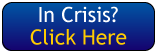 In Crisis? Click Here In Crisis? Click Here